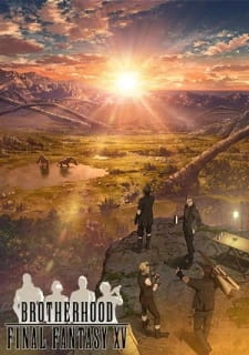 Постер аниме Последняя фантазия XV: Братство